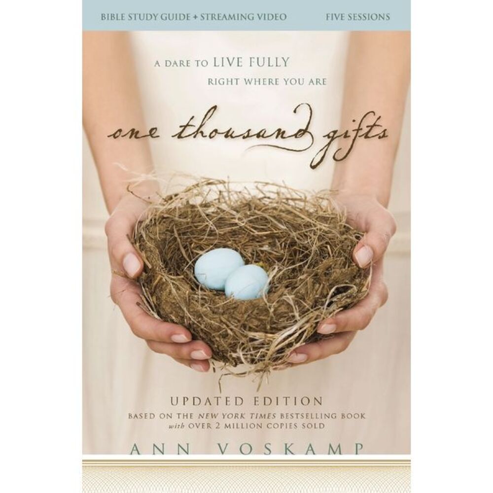 One Thousand Gifts Bible Study Guide Plus Streaming Video, Updated Edition: A Da